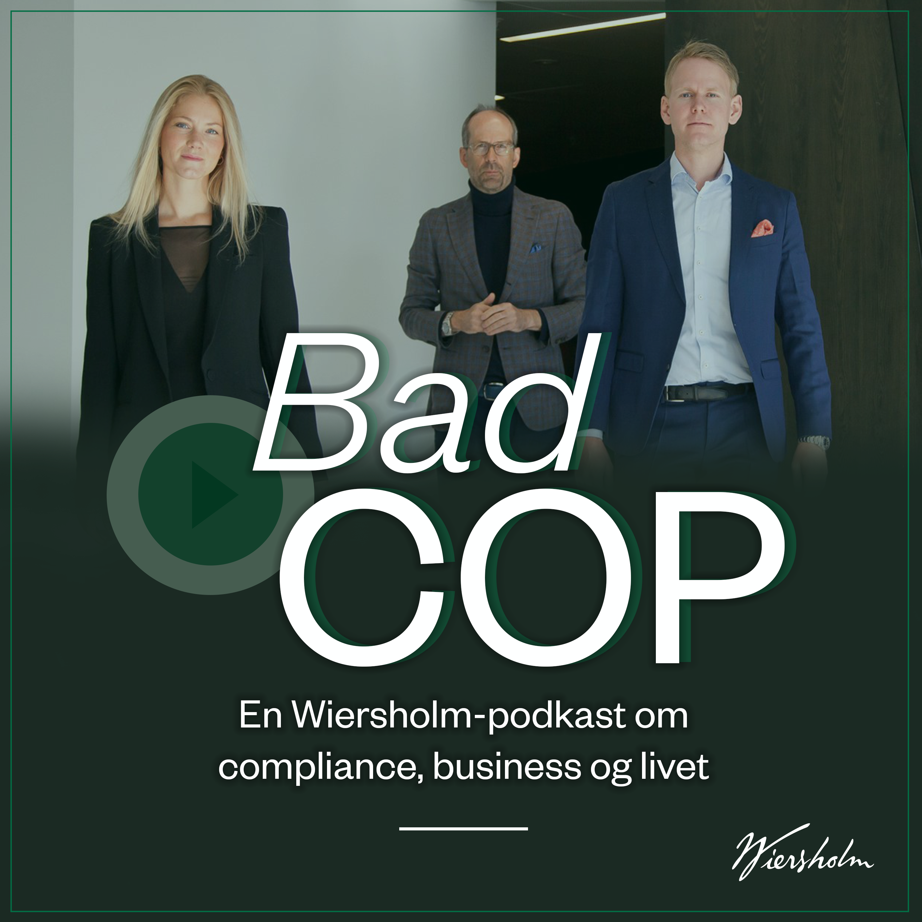 Bad Cop - en Wiersholm-podkast om compliance, business og livet