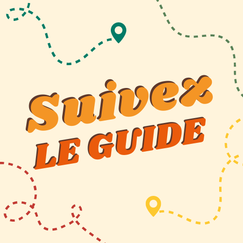 Suivez le guide!