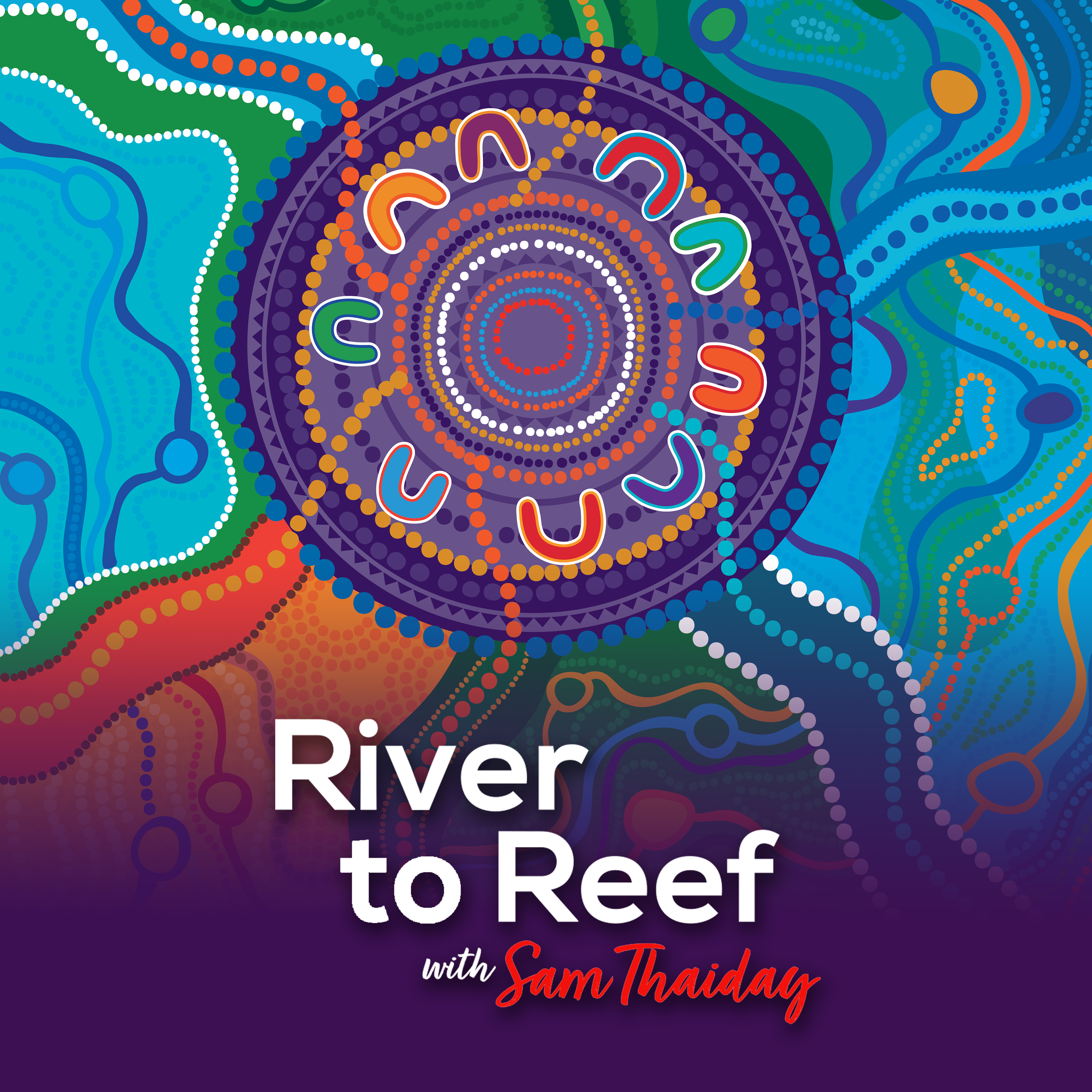 River To Reef with Sam Thaiday