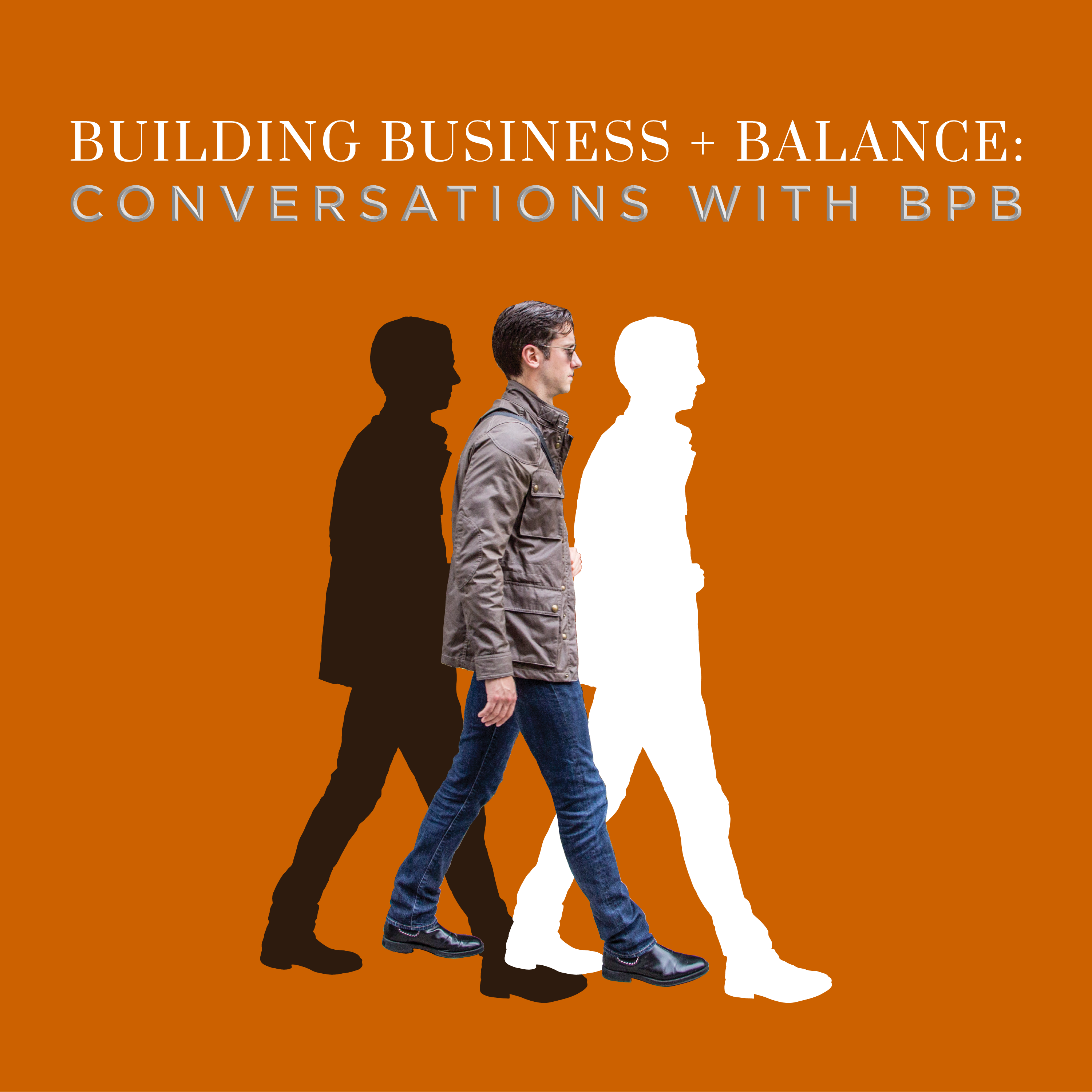 Building Business + Balance, Conversations with BPB