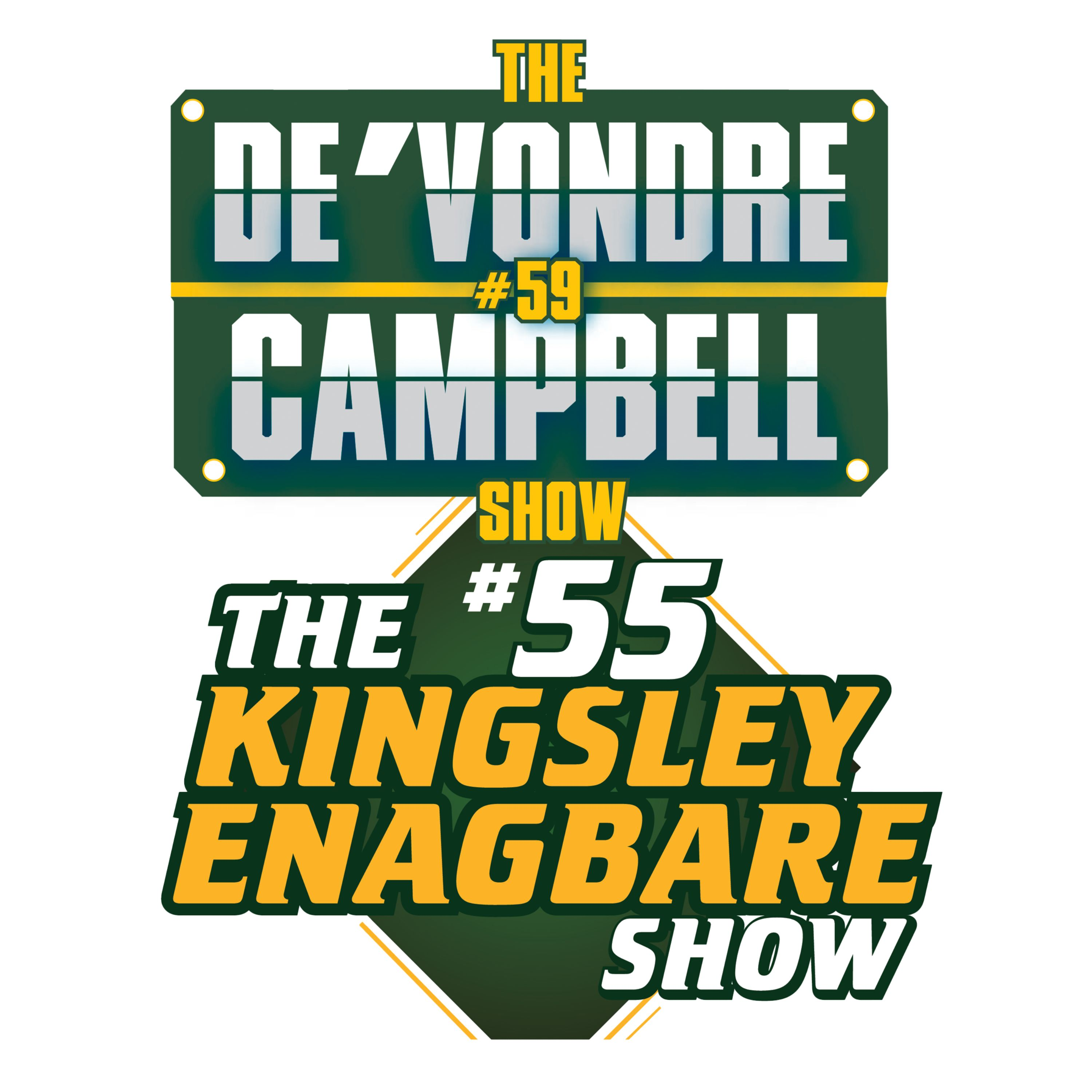 The DeVondre Campbell and Kingsley Enagbare Shows