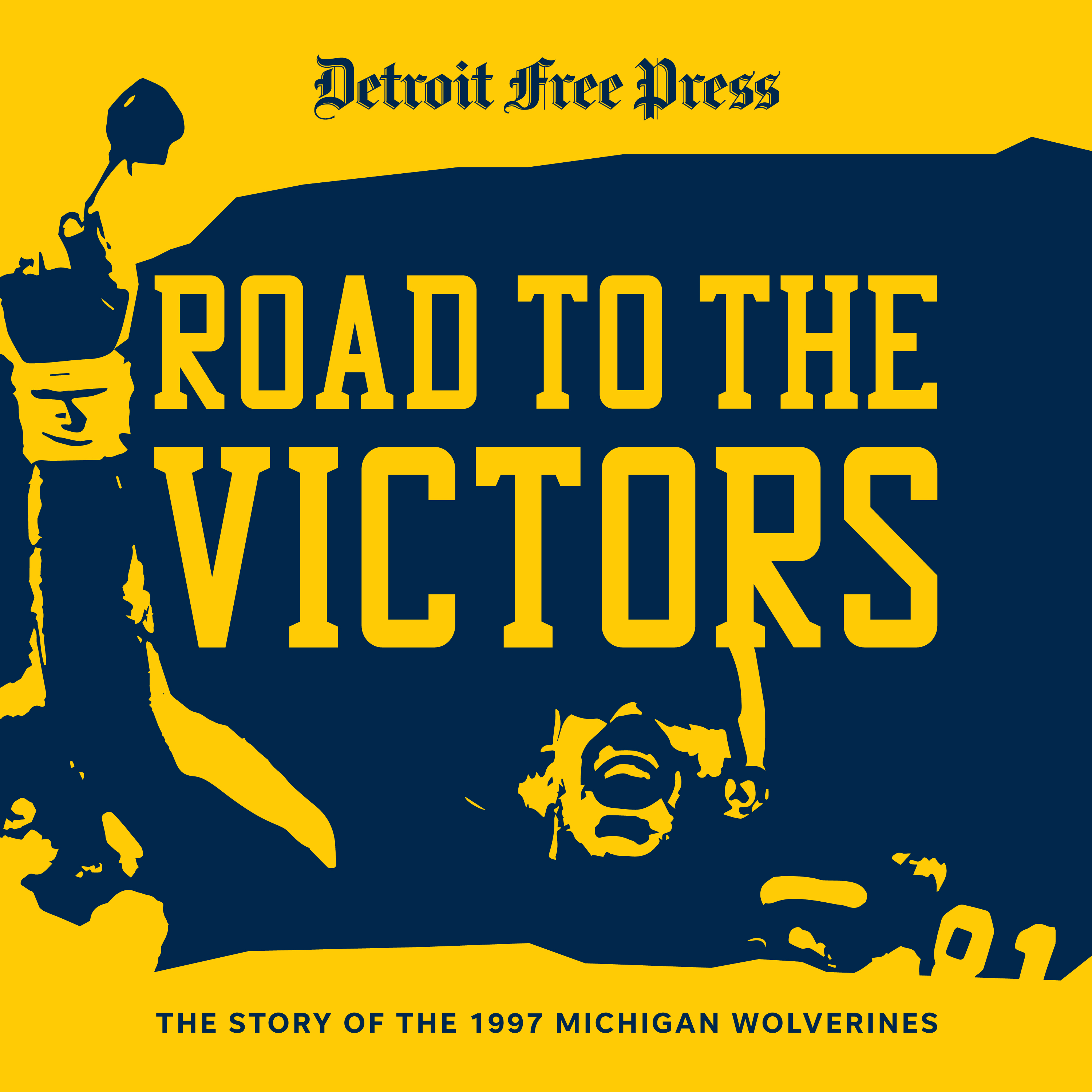 Road to the Victors: The Story of the 1997 Michigan Wolverines