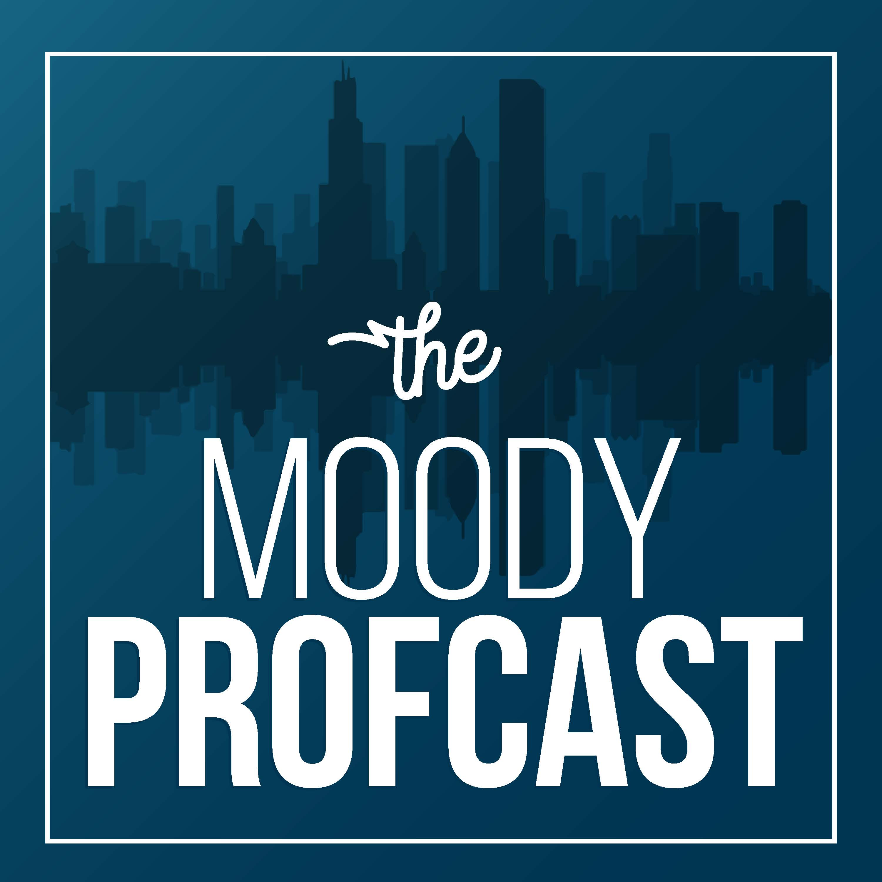 The Moody Profcast