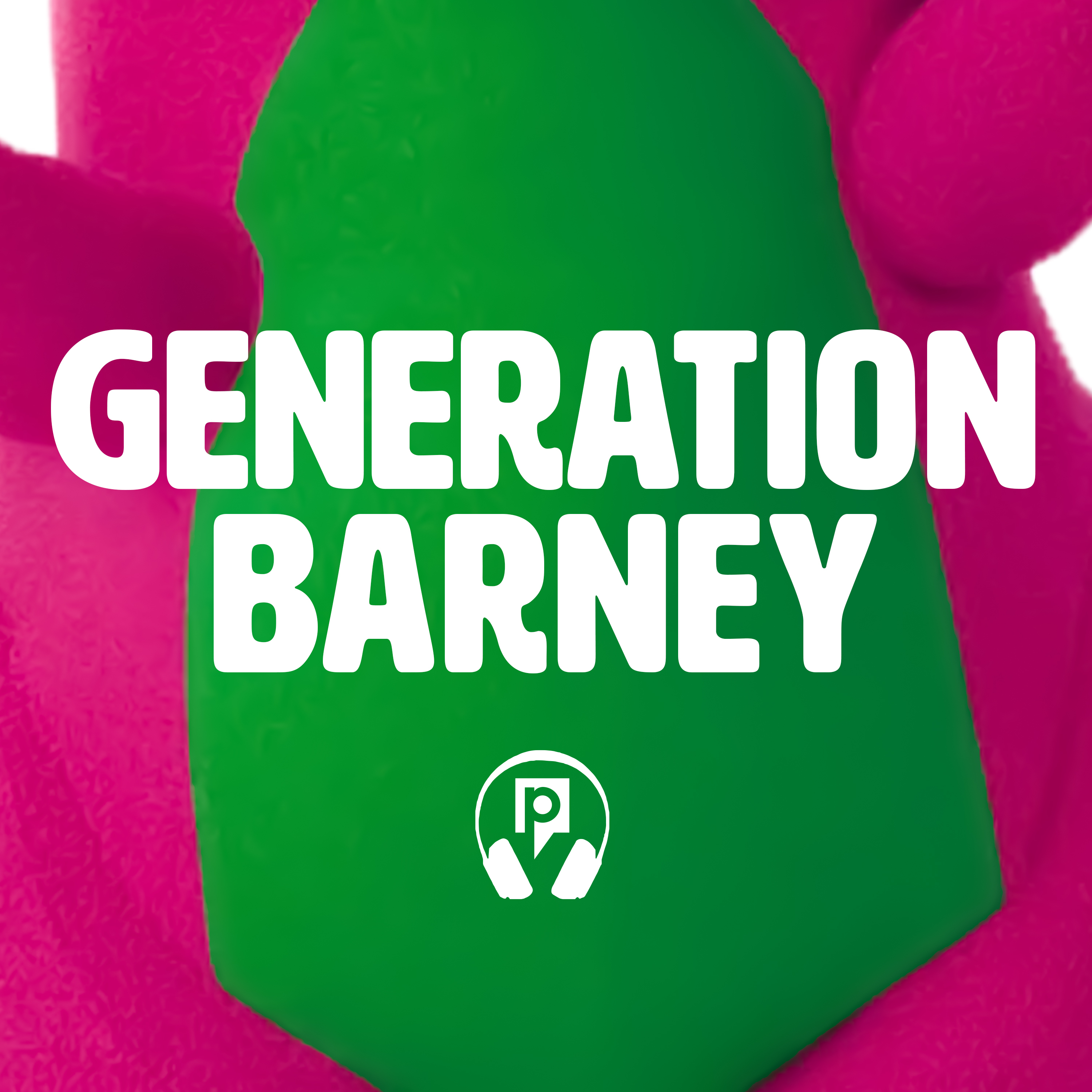 Generation Barney podcast show image