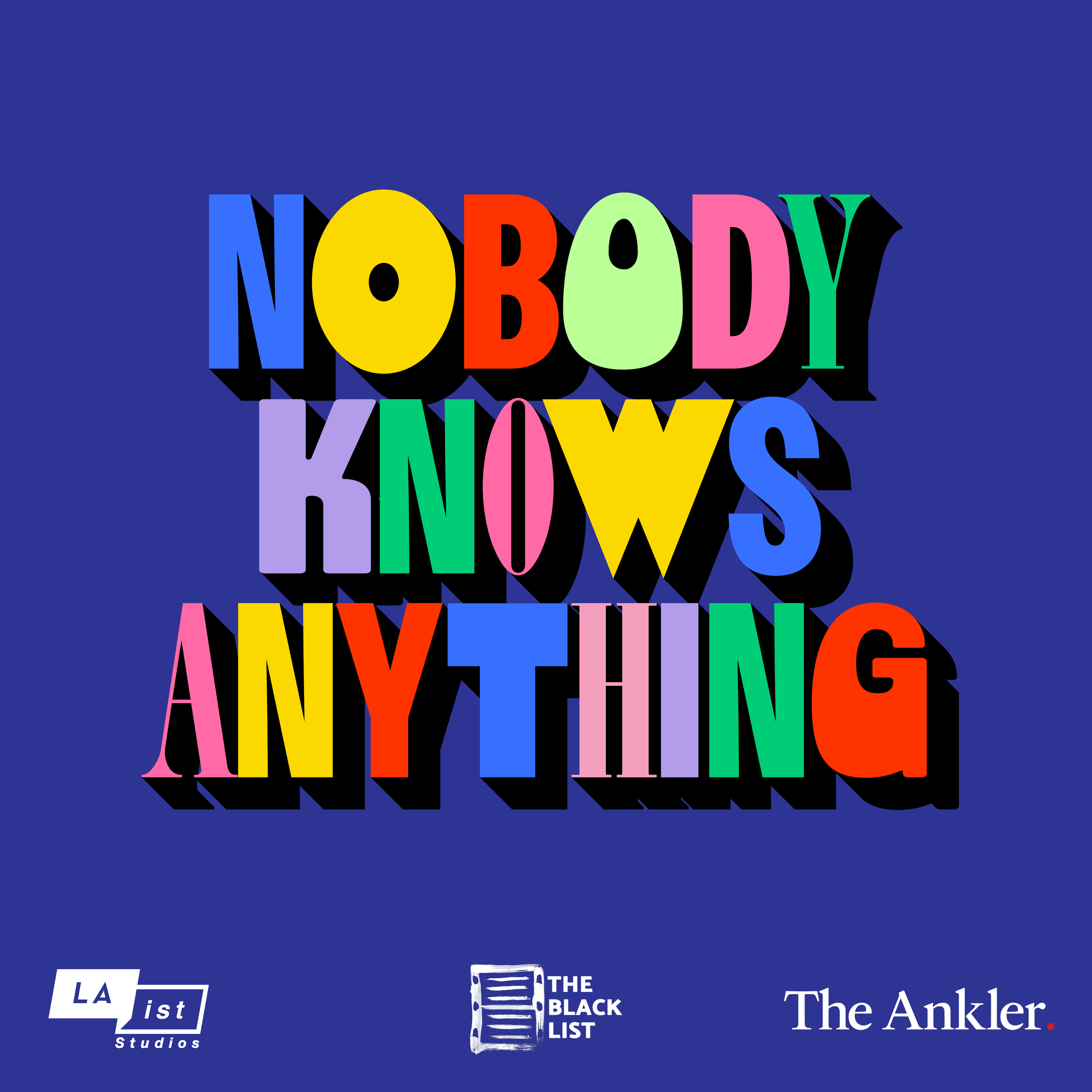 NOBODY KNOWS ANYTHING