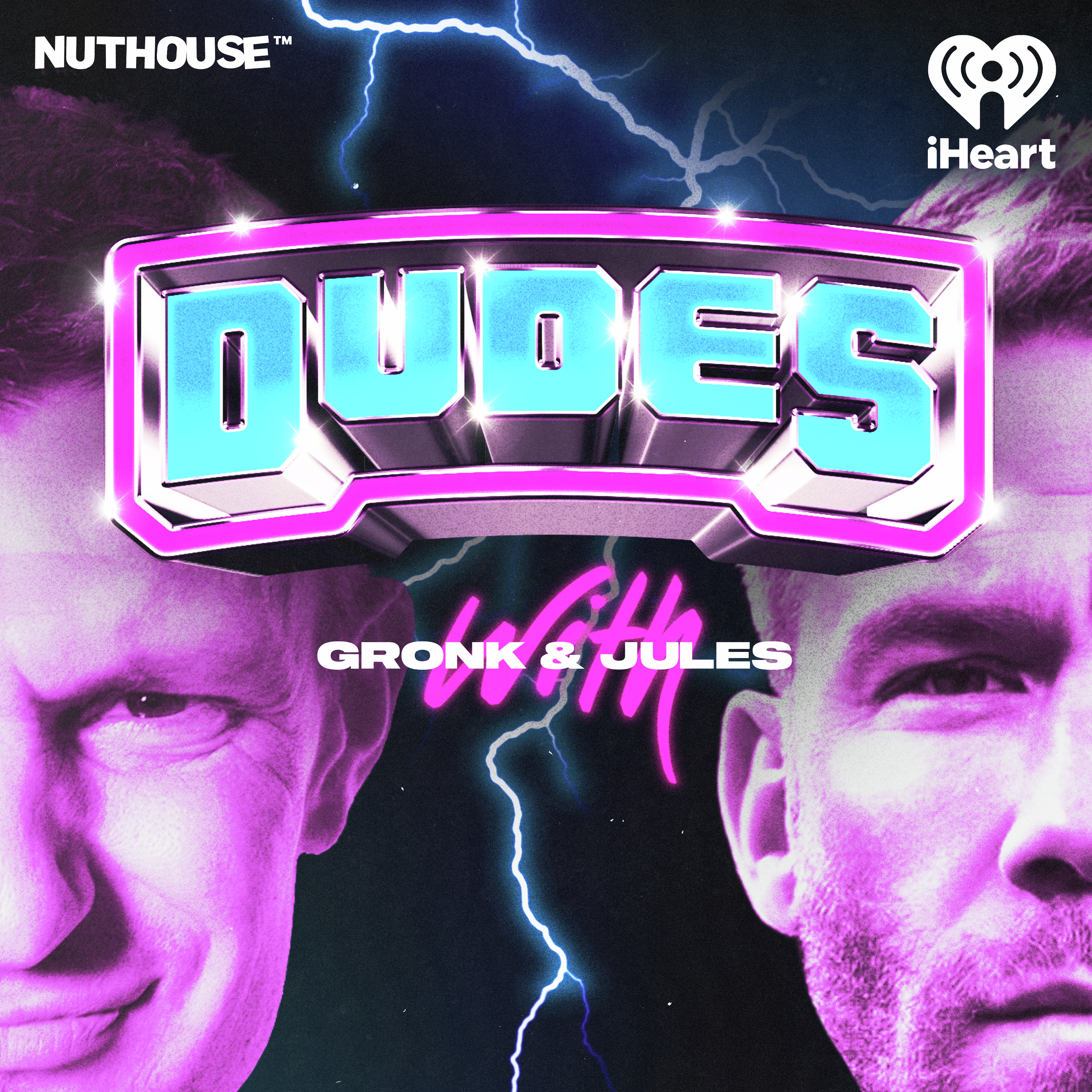 Introducing: Dudes on Dudes with Gronk and Jules by iHeartPodcasts