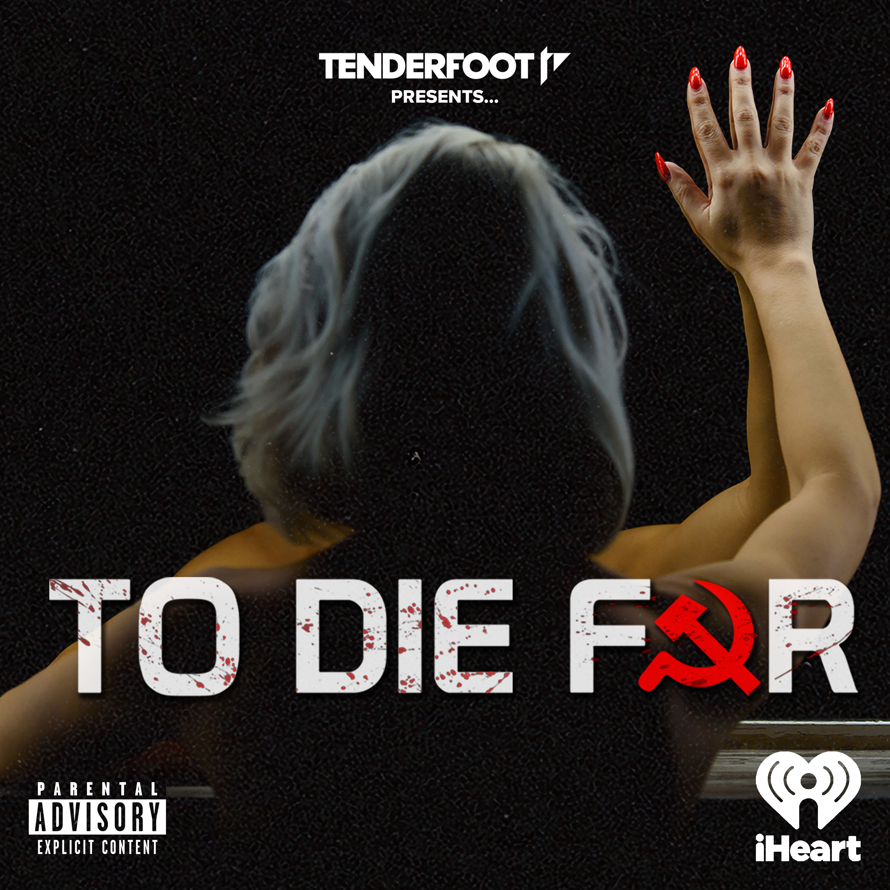 To Die For by Tenderfoot TV and iHeartPodcasts
