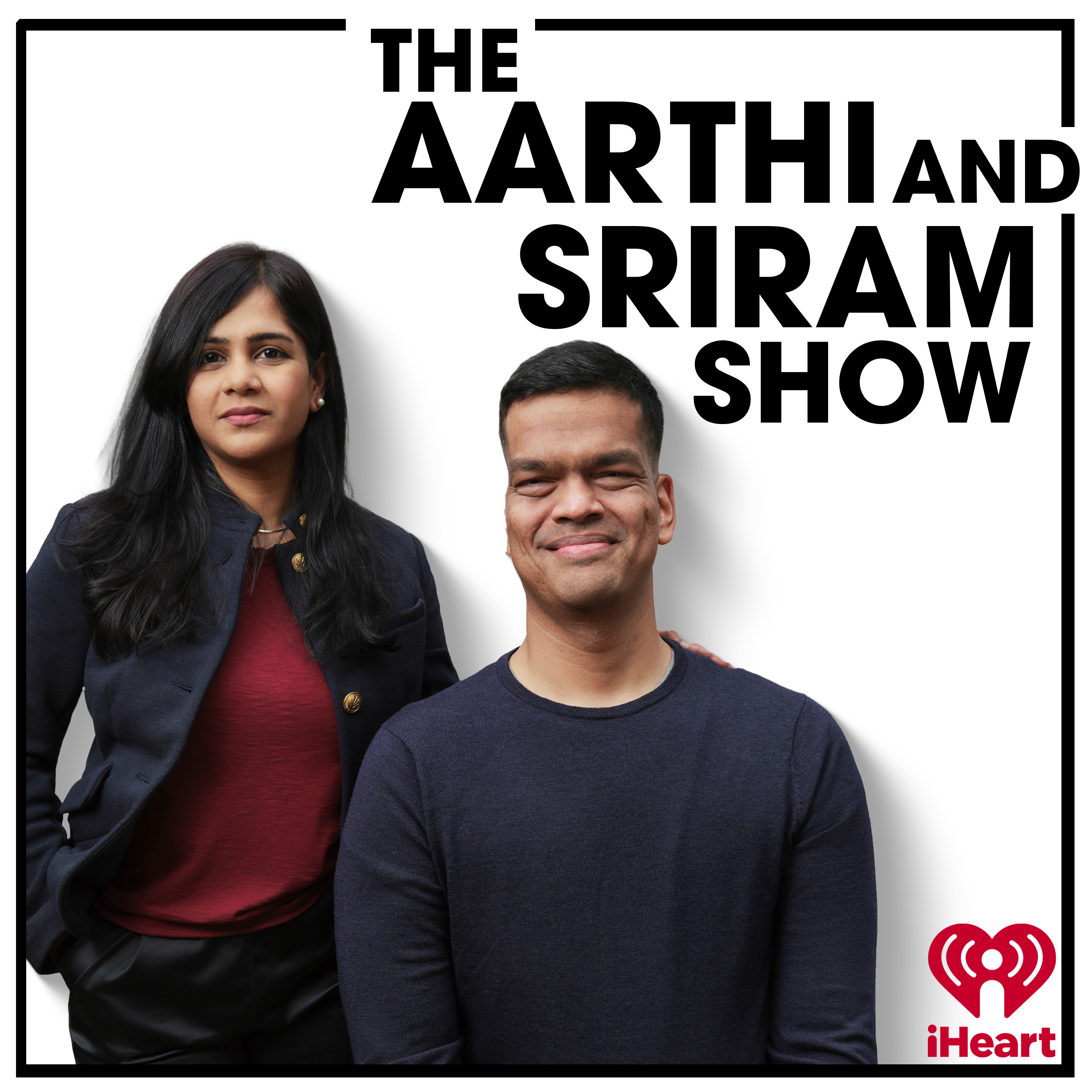 The Aarthi and Sriram Show